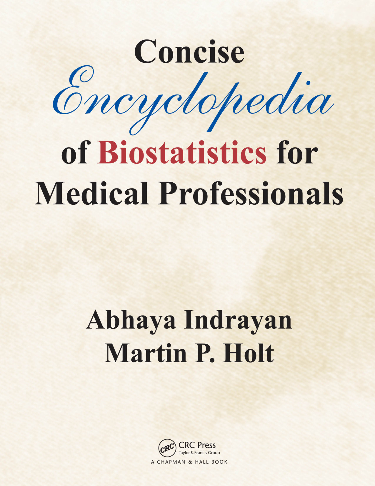 Concise Encyclopedia of Biostatistics for Medical Professionals cover
